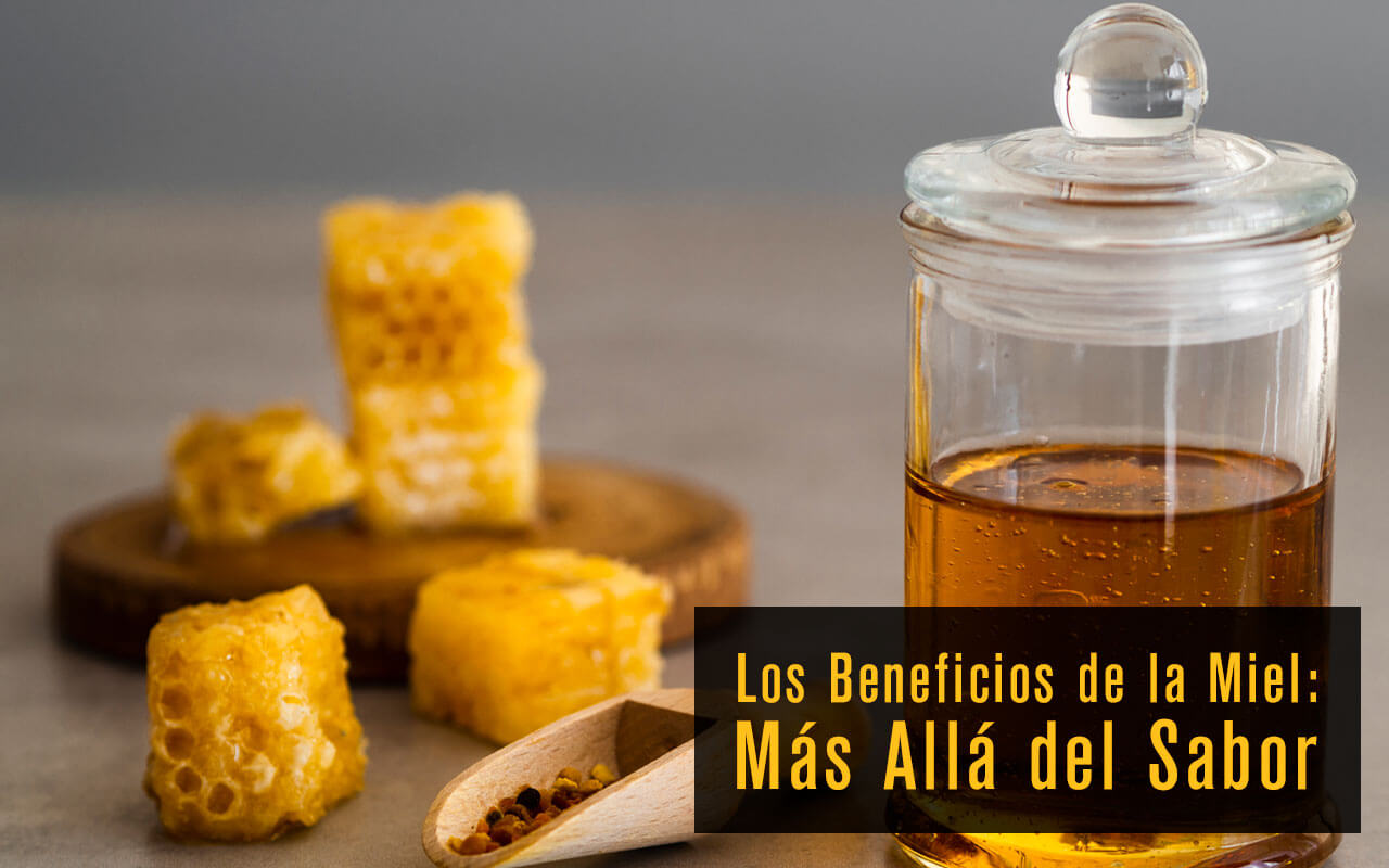 Los Beneficios de la Miel: Más Allá del Sabor